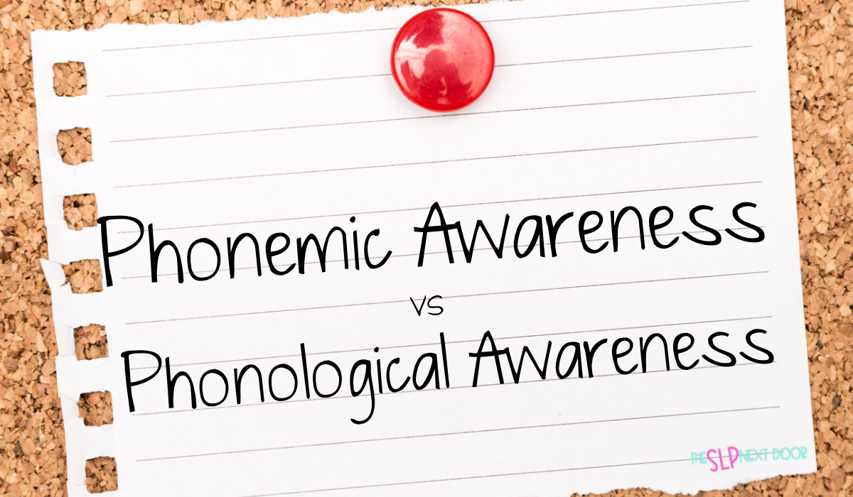 Phonological Awareness Vs Phonemic Awareness · The SLP Next Door